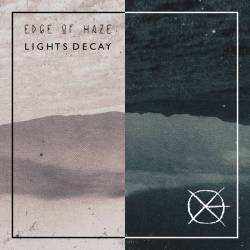 Edge Of Haze : Lights Decay